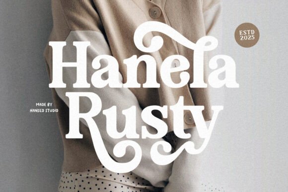 Hanela Rusty Font for Bold Campaign Headlines